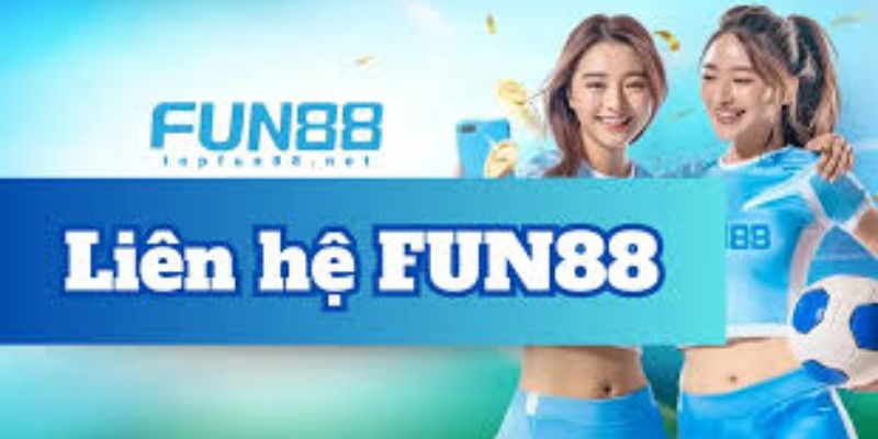 Liên hệ Fun88 hấp dẫn
